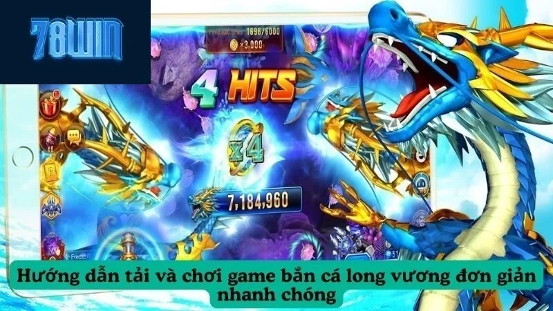 Bắn Cá Long Vương Siêu Hấp Dẫn Tại 78win 2025