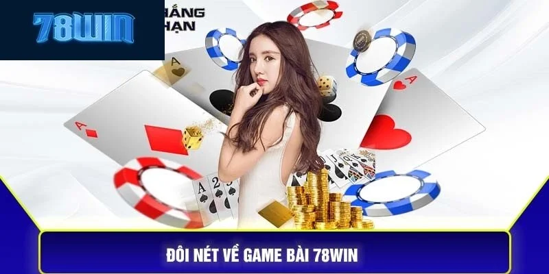 Casino 78win trực tuyến với đa dạng các tựa game cá cược hot hit