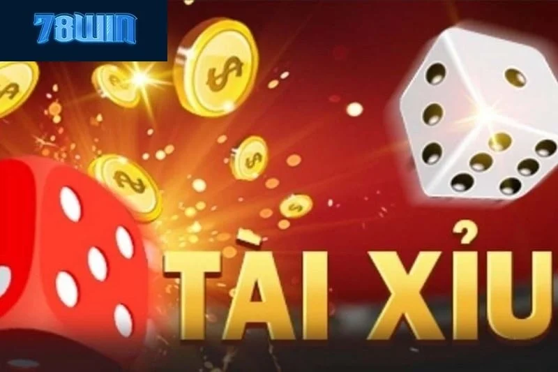 Tài Xỉu 78win Cá Cược Phổ Biến Nhất Của Anh Em